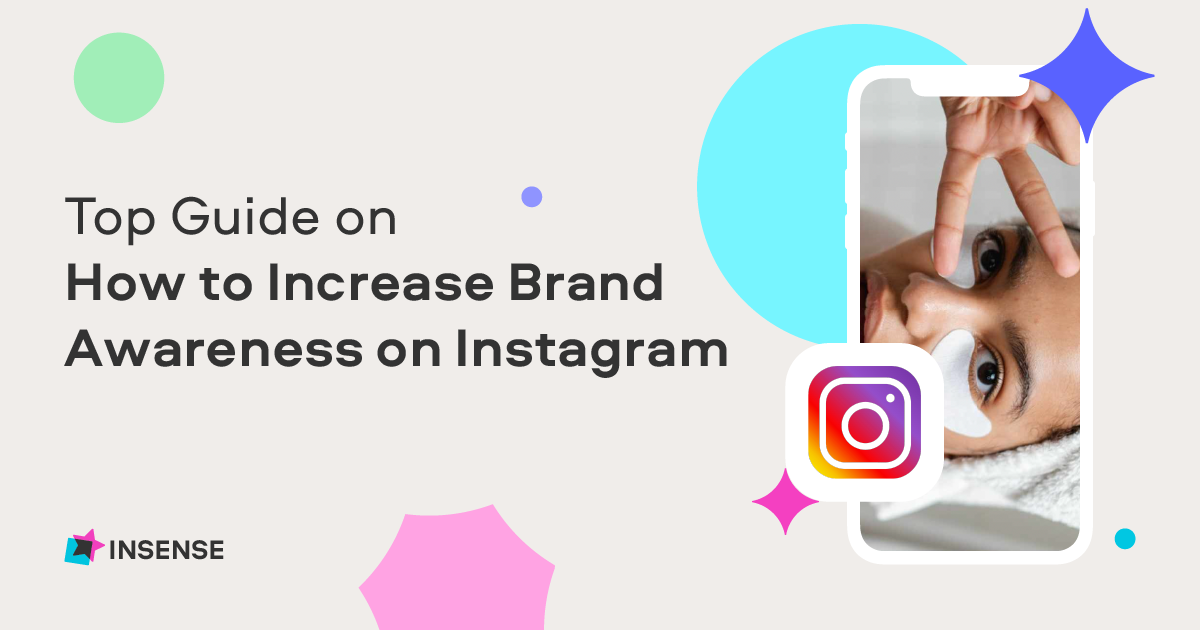 Top Guide on How to Increase Brand Awareness on Instagram
